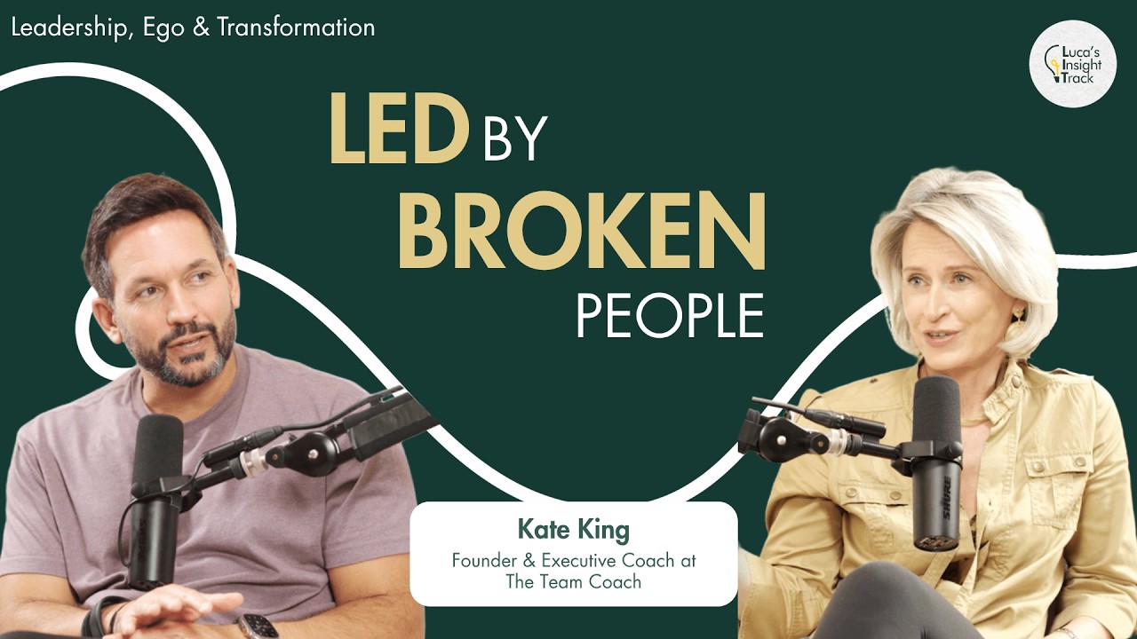 Kate King on Ego, Self-Awareness & The Future of Leadership | Luca’s Insight Track cover art
