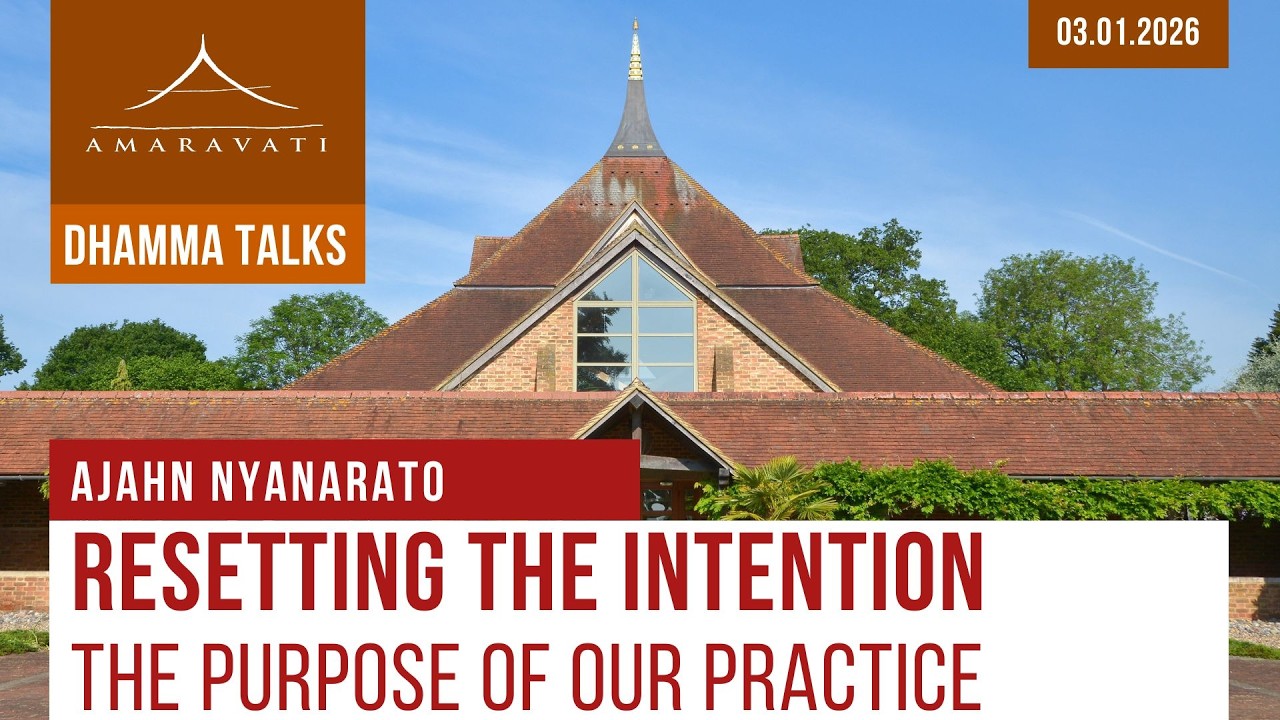 Resetting the Intention, the Purpose of Our Practice | Ajahn Nyanarato | 03.01.2026 cover art