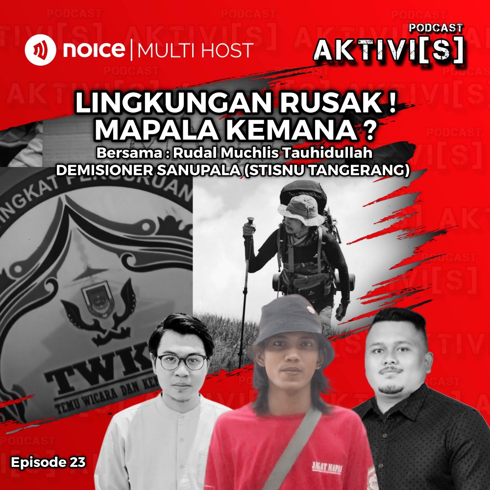 AKTIVI[S] LINGKUNGAN RUSAK! MAPALA KEMANA? cover art