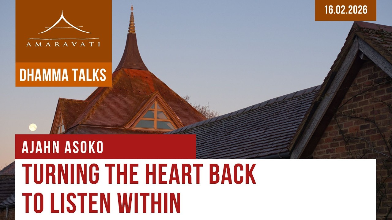 Turning the Heart Back to Listen Within | Ajahn Asoko | 16.02.2026 cover art