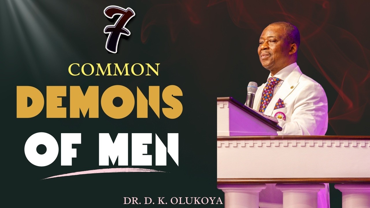 7 Common Demons of Men | Dr. Daniel Olukoya | MFM Ministries cover art