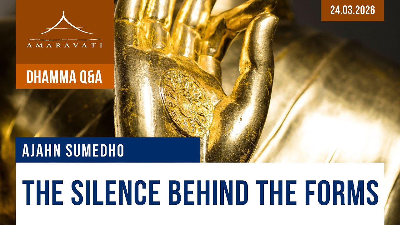 The Silence Behind the Forms | Ajahn Sumedho | 24.03.2026 cover art