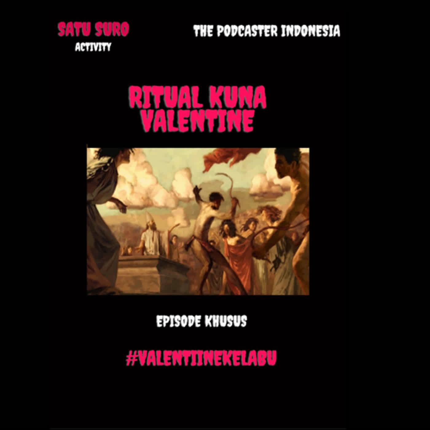 Ritual Kuna Valentine Edisi Khusus | #Valentine Kelabu - EPS 18 cover art