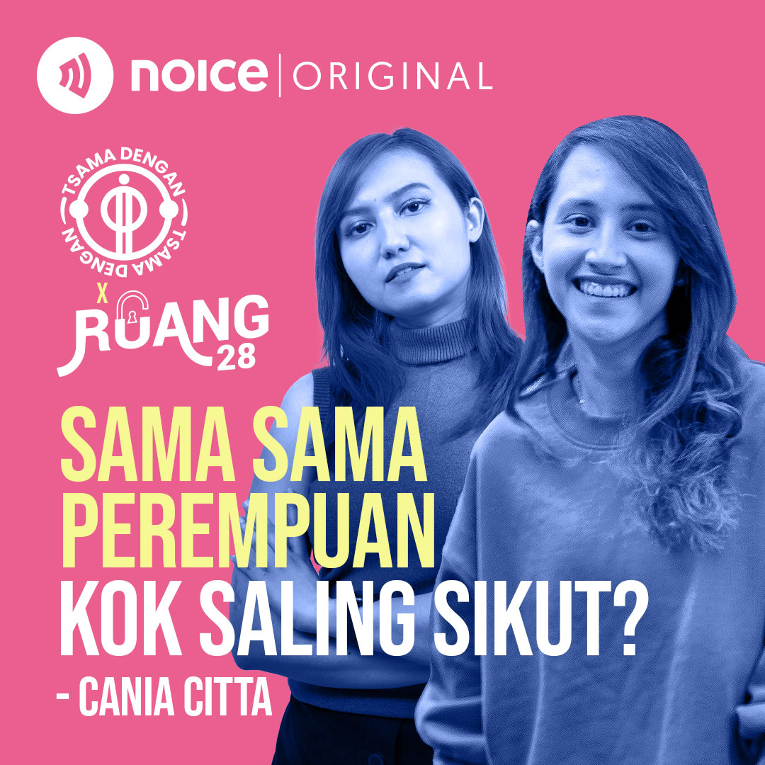 Sama Sama Perempuan Kok Saling Sikut? (Cania Citta) #Crossover TSAMA DENGAN X RUANG 28 cover art