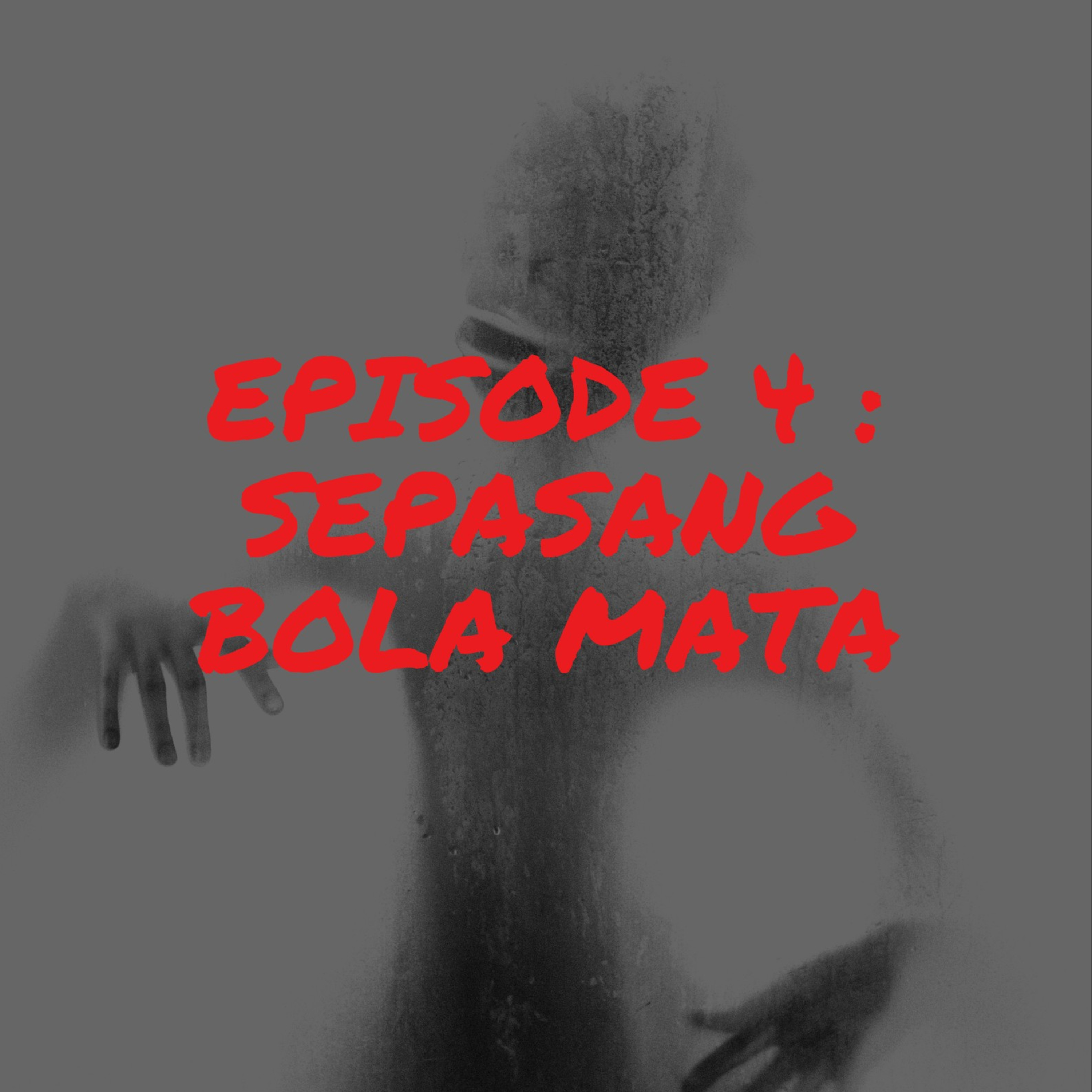 EPS 4 : SEPASANG BOLA MATA cover art