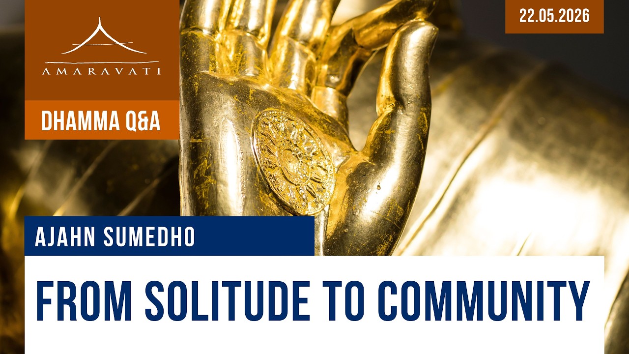 From Solitude to Community | Ajahn Sumedho | 22.05.2026 cover art