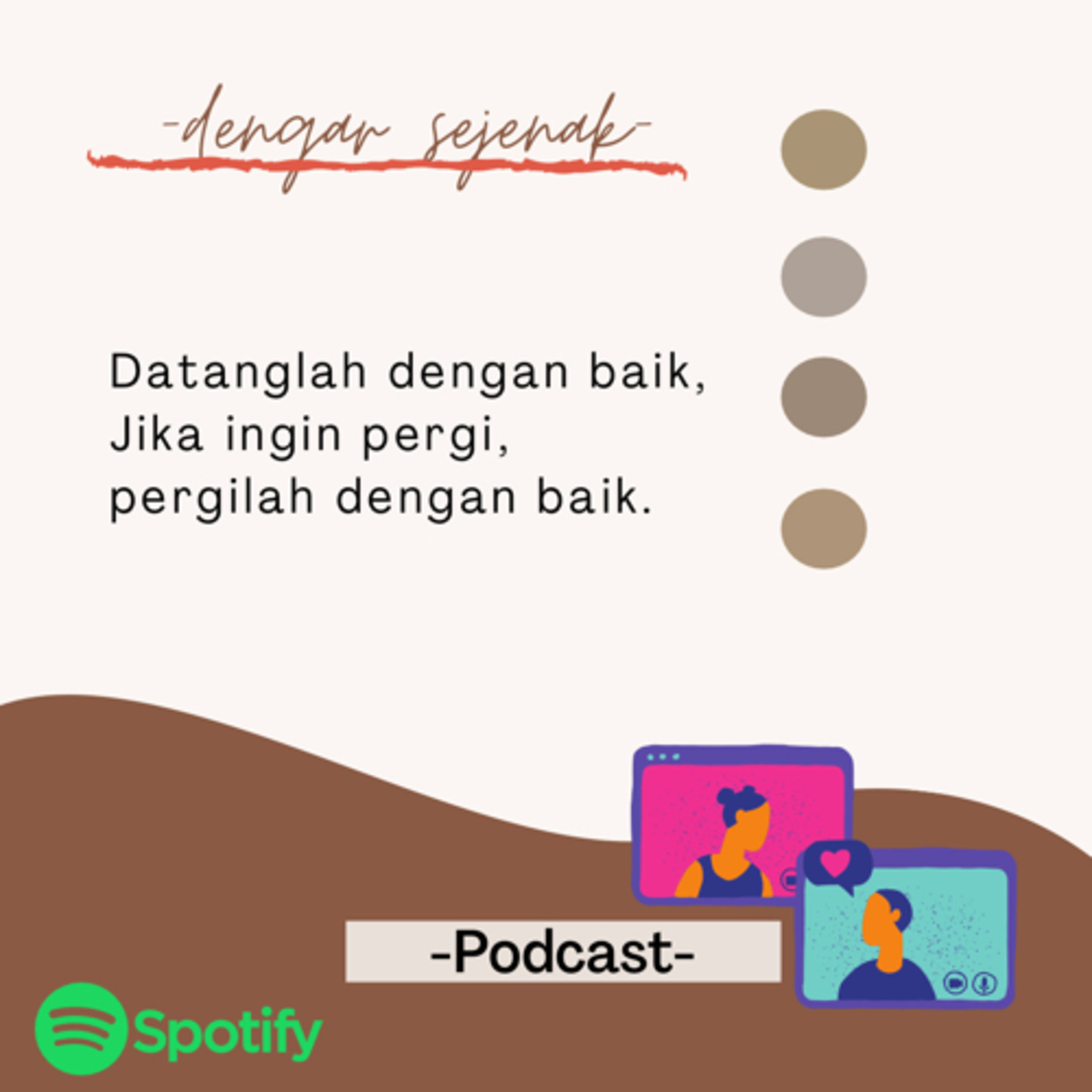 Jika datangnya baik-baik, maka perginya juga harus baik-baik cover art
