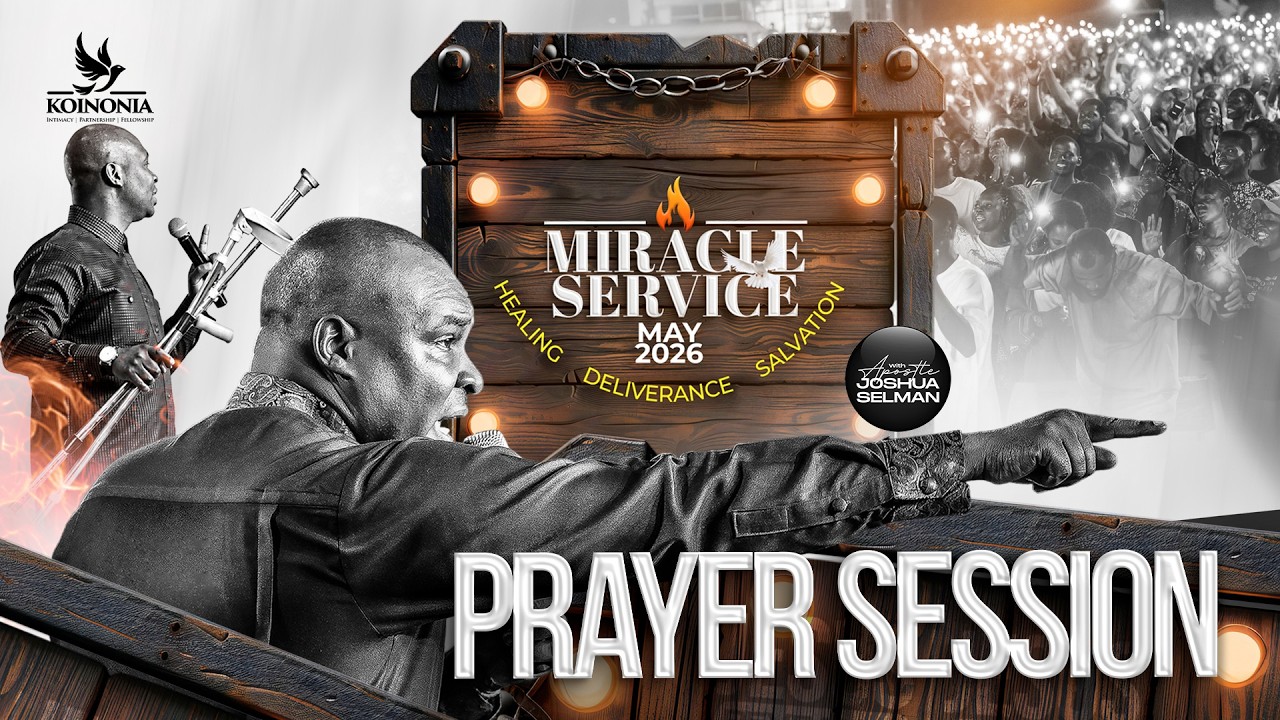 PRAYER SESSION - MAY 2026 MIRACLE SERVICE WITH APOSTLE JOSHUA SELMAN ||31||05||2026 cover art