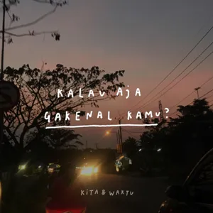 Eps 57 - Kalau aja gakenal kamu? cover art