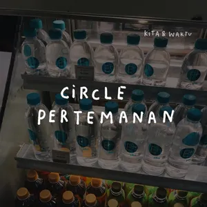 Eps 18 - Circle Pertemanan