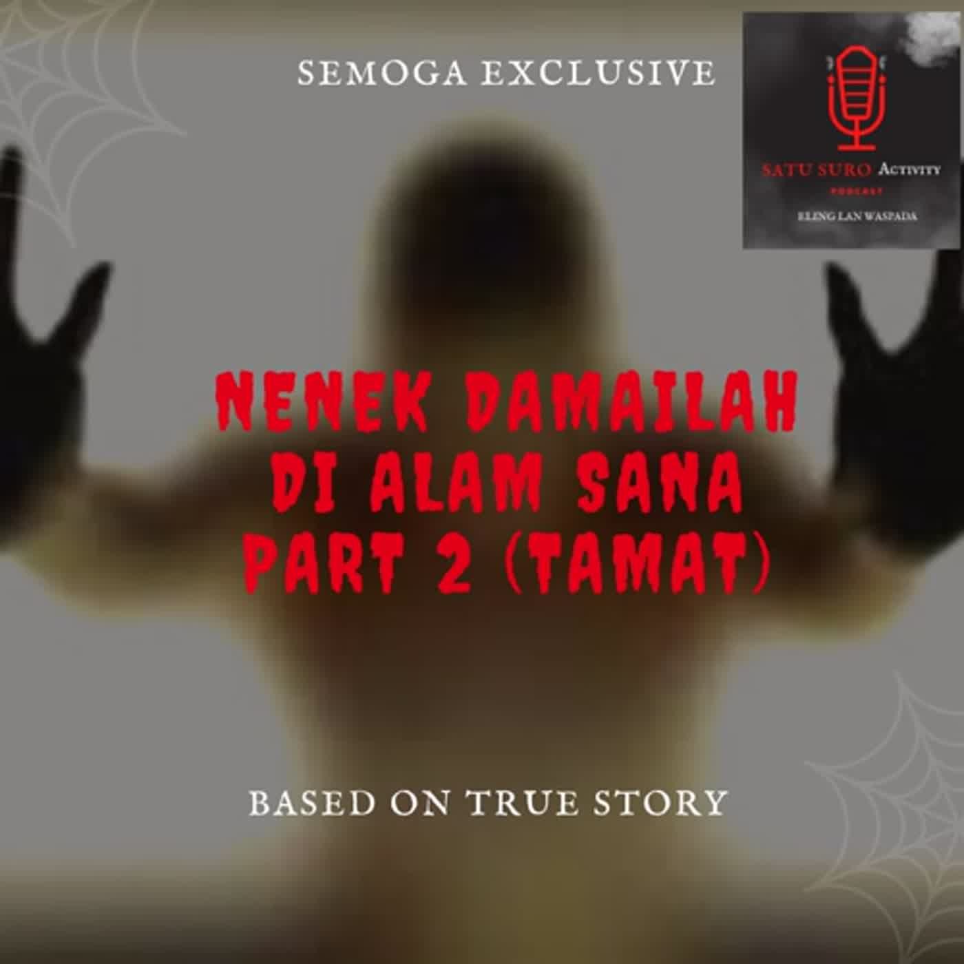 NENEK DAMAILAH DI ALAM SANA Part 2 (Tamat) - EPS 84 cover art