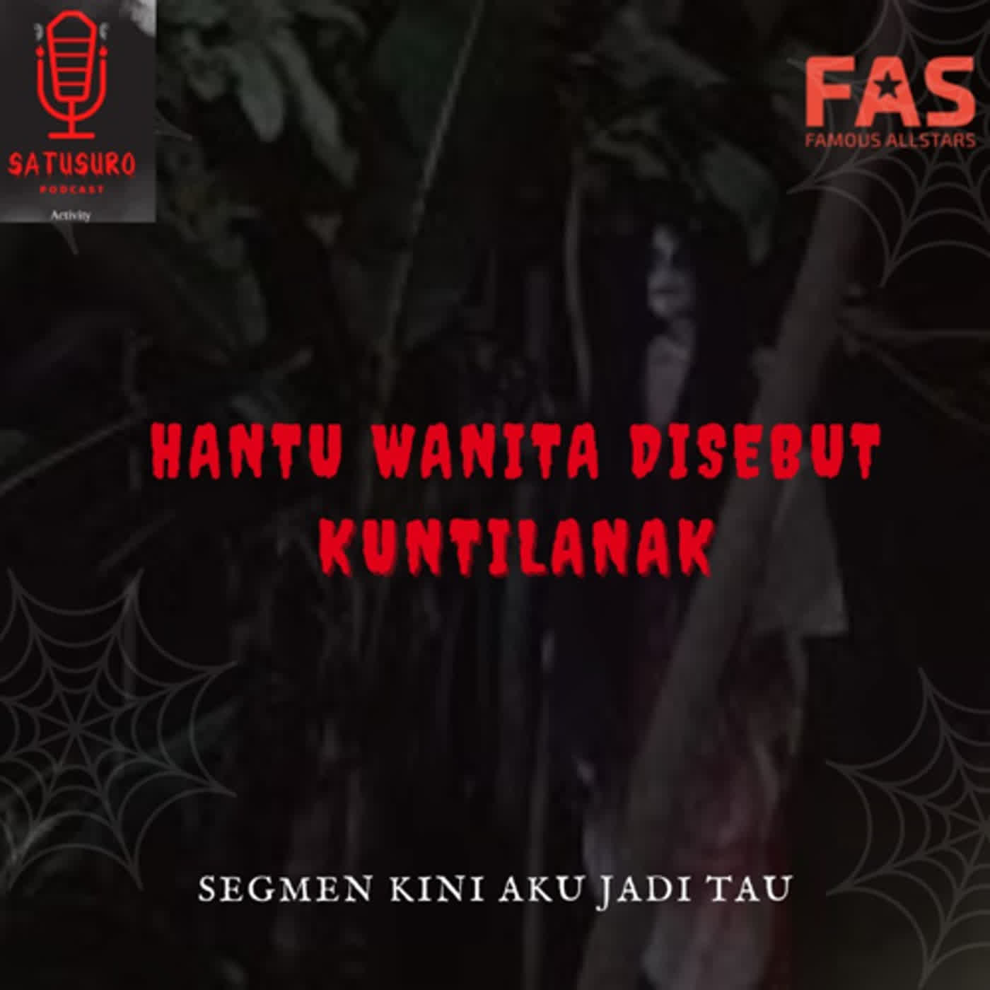 HANTU WANITA DISEBUT KUNTILANAK - EPS 31 cover art