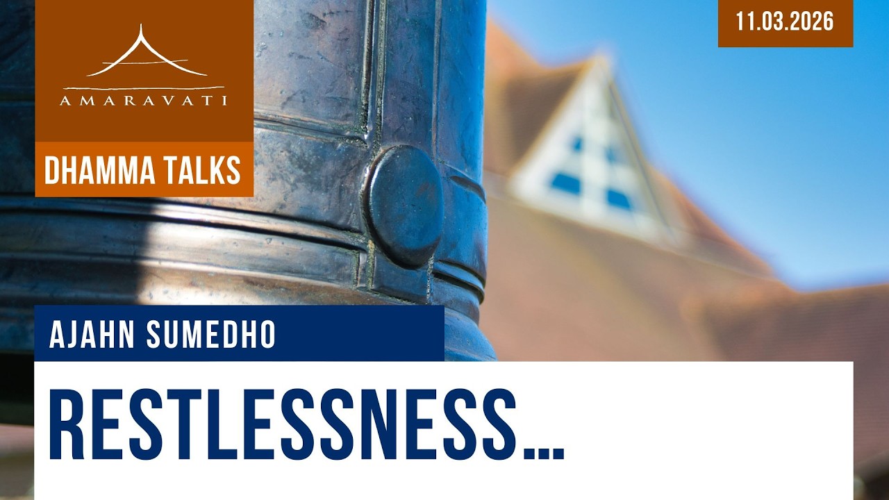 Restlessness | Ajahn Sumedho | 11.03.2026 cover art