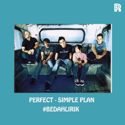 30. Perfect - Simple Plan #BedahLirik cover art