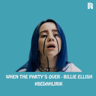 26. When The Party’s Over - Billie Ellish #BedahLirik cover art