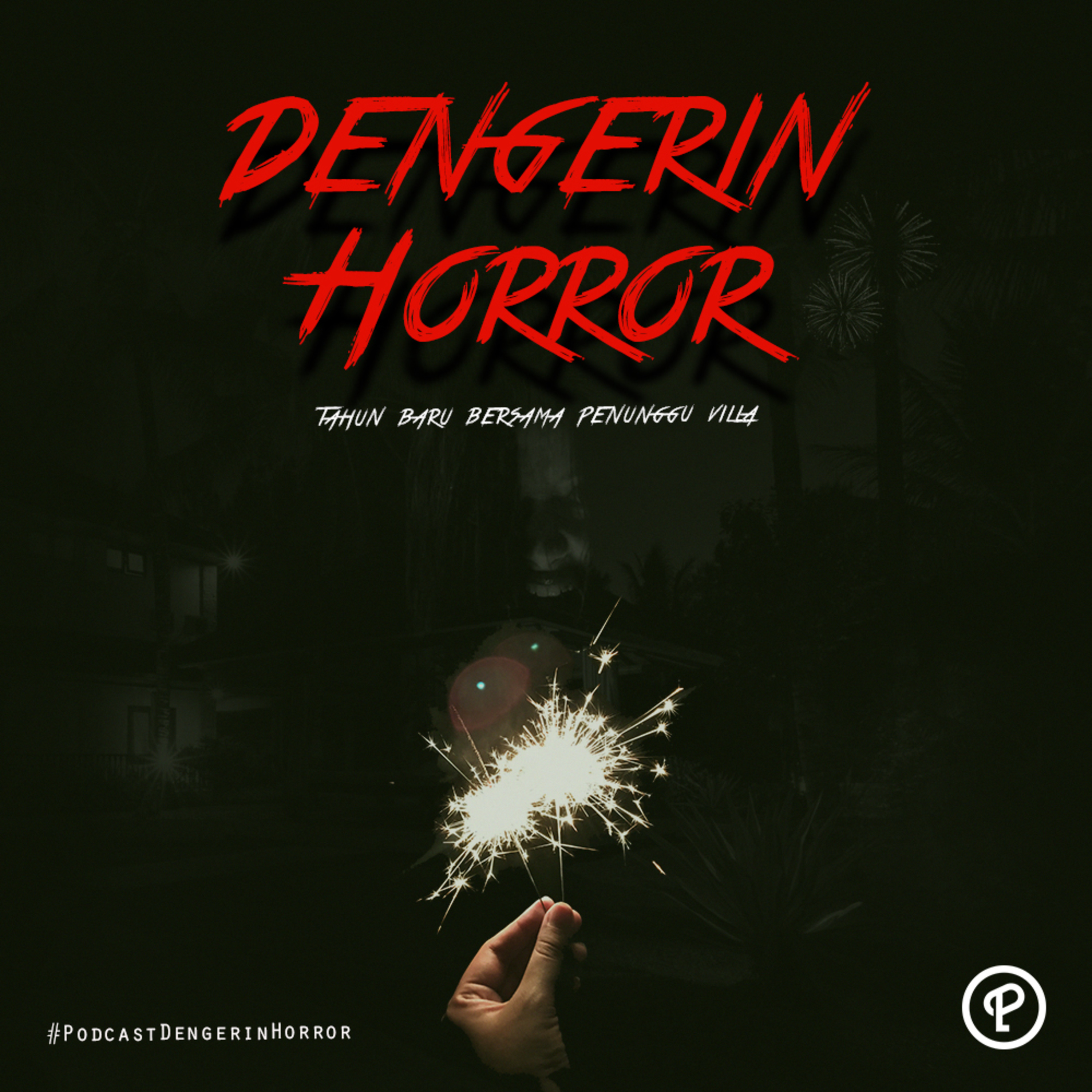 DENGERIN HORROR: TAHUN BARU BERSAMA 'PENUNGGU' di VILLA cover art