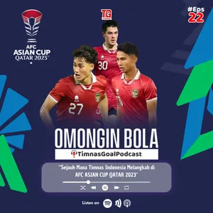 #Eps22 “Sejauh Mana Timnas Indonesia Melangkah di AFC ASIAN CUP QATAR 2023" cover art