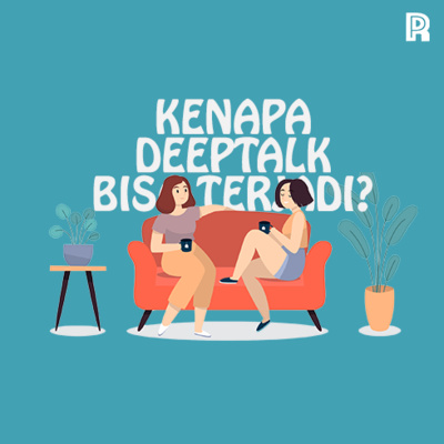 9. Kenapa Deep Talk Bisa Terjadi? cover art