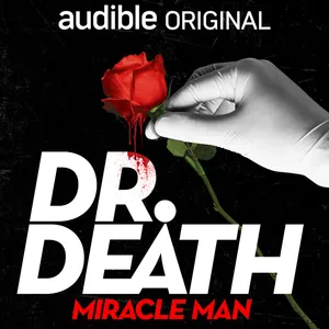 Introducing: Dr. Death Season 3 | Miracle Man cover art