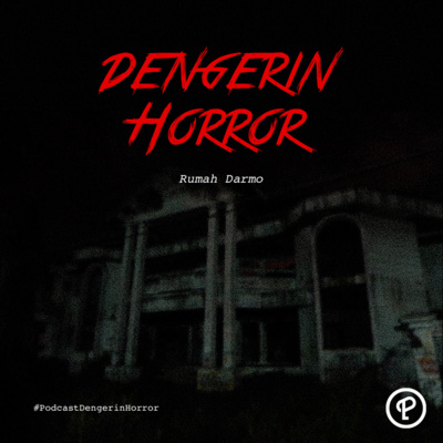 Dengerin Horror: Rumah Darmo, Surabaya. cover art