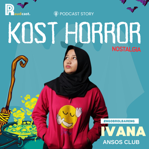 58. Nostalgia Kost Horror - #Ngobrolbareng Ft. Ivana cover art