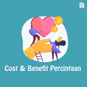 81. Teori Cost and Benefit dalam Percintaan cover art