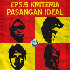 Eps.5 - Kriteria Pasangan Ideal