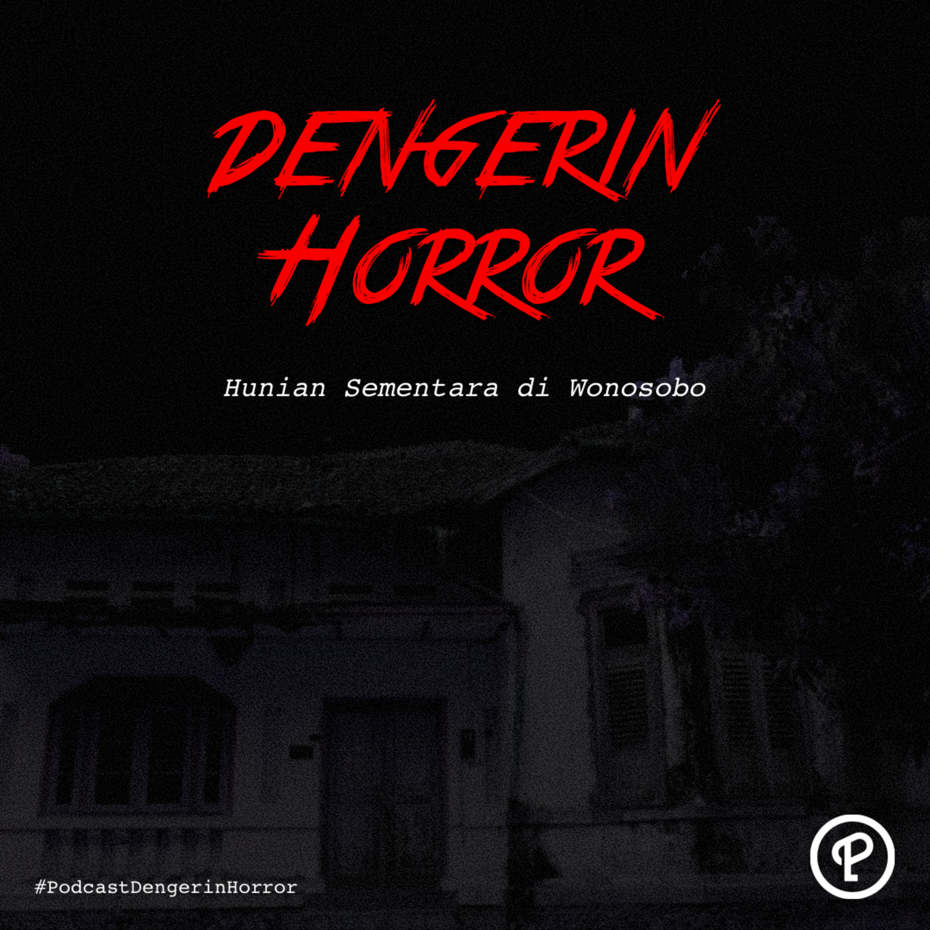Dengerin Horror: Hunian Sementara di Wonosobo cover art