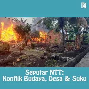 98. Seputar NTT: Konflik Budaya, Desa & Suku #Ngobrolbareng ft Claudia cover art