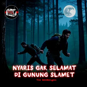 PENDAKIAN HOROR GUNUNG SLAMET ( GUA UDAH BILANG JANGAN NGEREST DISINI!) cover art