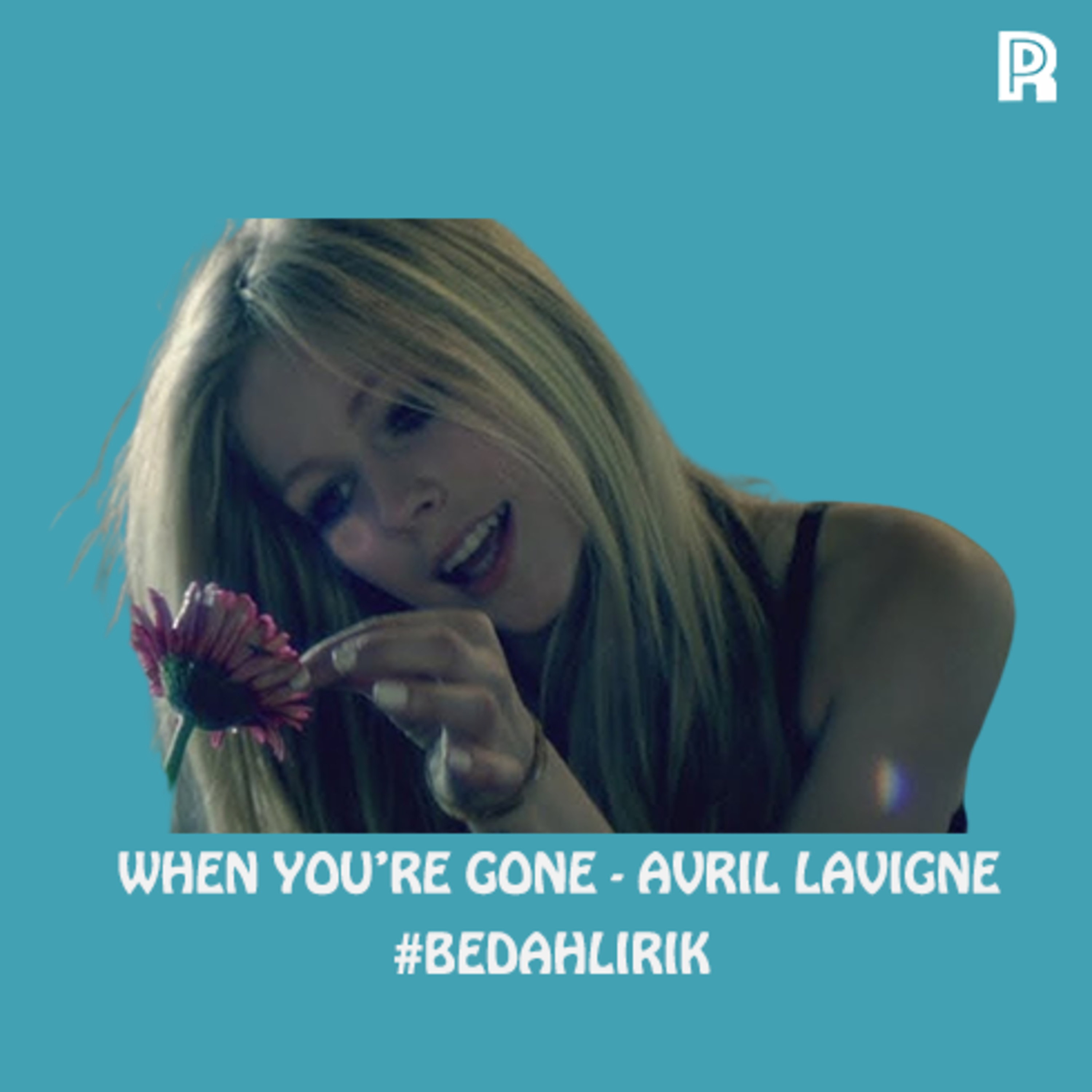 27. When You're Gone - Avril Lavigne #BedahLirik cover art