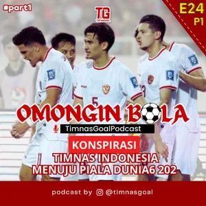 #Eps24p1 KONSPIRASI TIMNAS INDONESIA MENUJU PIALA DUNIA6 202 cover art