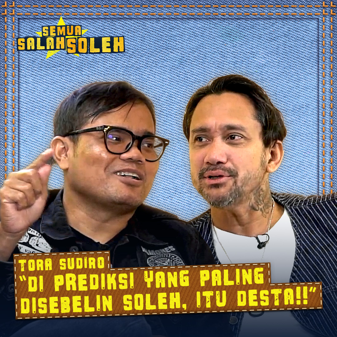 Tora Sudiro: "Di Prediksi Yang Paling Disebelin Soleh, Itu Desta!!" cover art