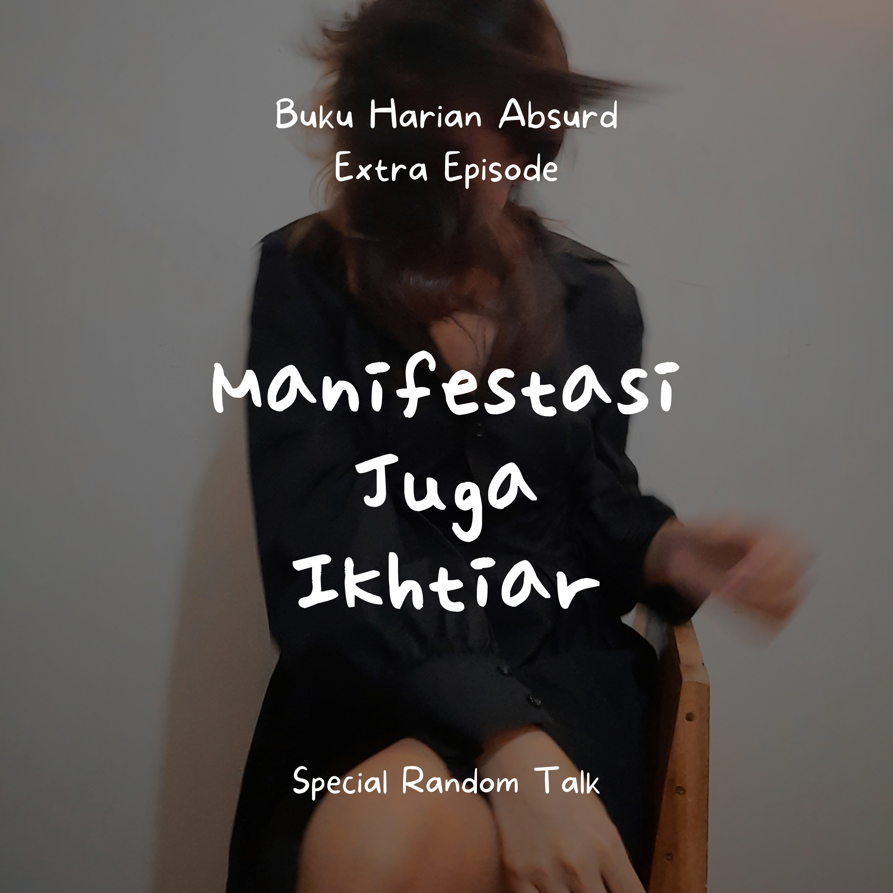 Random Talk: Manifestasi Juga Ikhtiar cover art