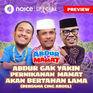 [PREVIEW] ABDUR GAK YAKIN PERNIKAHAN MAMAT AKAN BERTAHAN LAMA (BERSAMA CING ABDEL) cover art