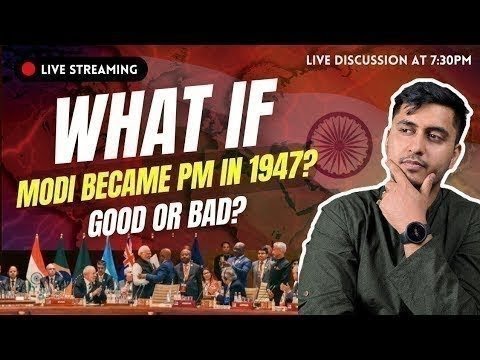 🤔Modi PM in 1947?No Sardar Patel❌ No Bose❌ but Modi??? Come Join me & Let's Ponder. WHAT IF?.... cover art