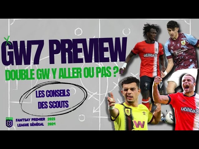 FPL Sénégal : Preview GW7, les conseils des Scouts sur le Double GW cover art