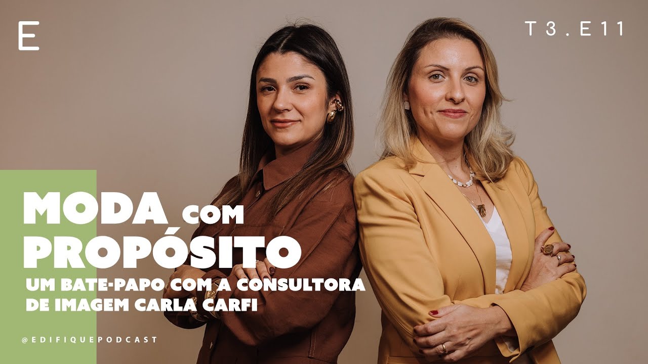 Carla Carfi: Moda com propósito e imagem pessoal | Edifique Podcast E11T3 cover art