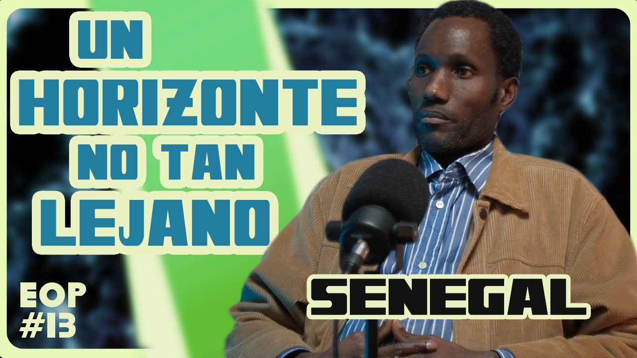 EOP #13 | UN HORIZONTE NO TAN LEJANO | SENEGAL cover art