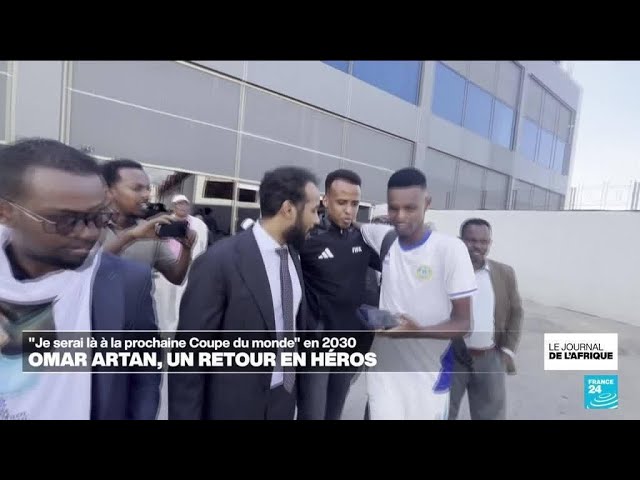Retour d’Omar Artan en héros à Mogadiscio : "Je serai là à la prochaine Coupe du monde" en 2030 cover art