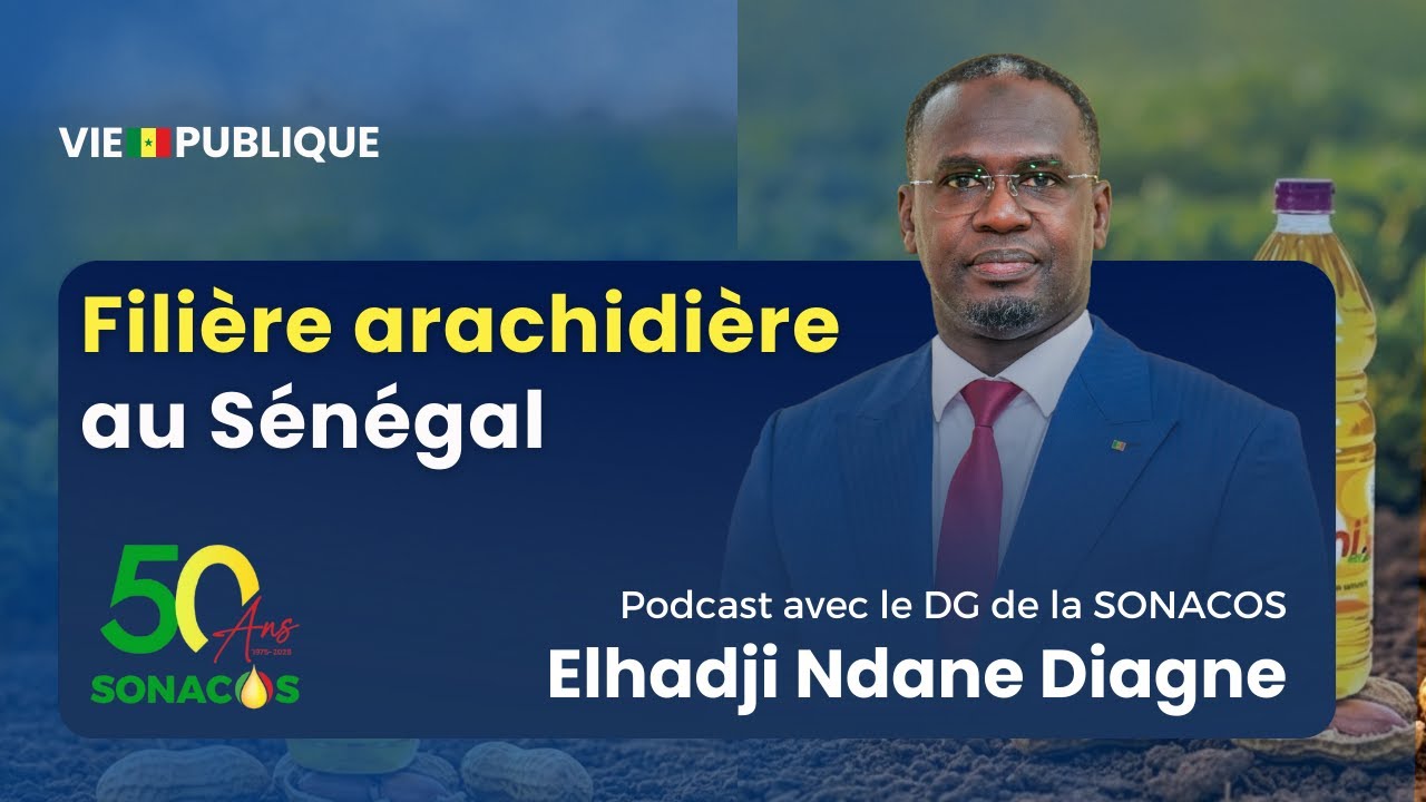 Filière arachidière au Sénégal : échanges avec le DG de la SONACOS Elhadji Ndane Diagne cover art