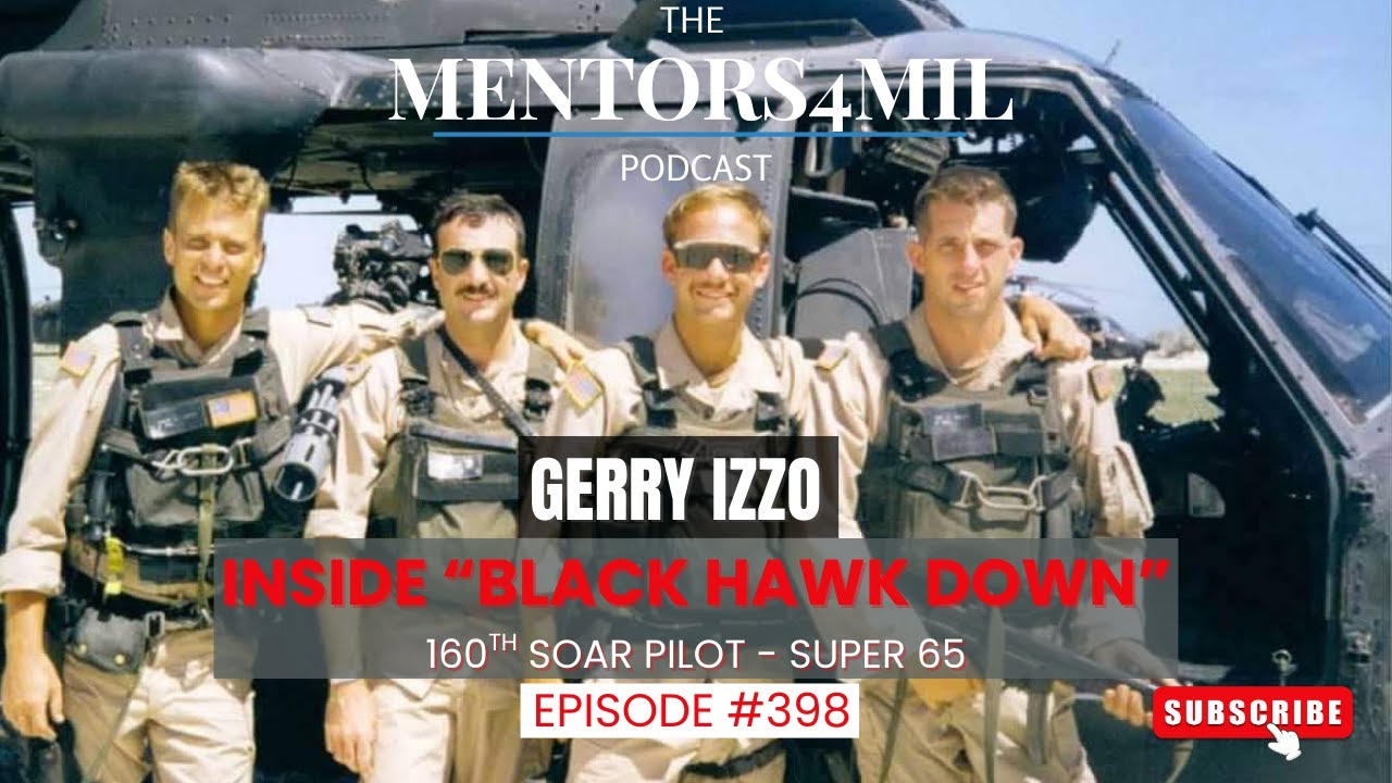 Gerry Izzo: Inside Black Hawk Down - A 160th SOAR Pilots Perspective (Super 65)