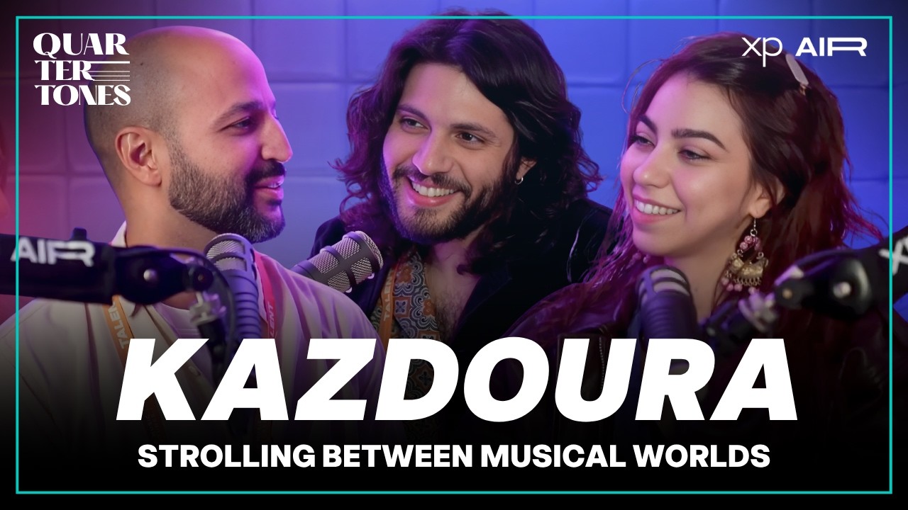 Strolling Between Musical Worlds | Kazdoura at XP Air