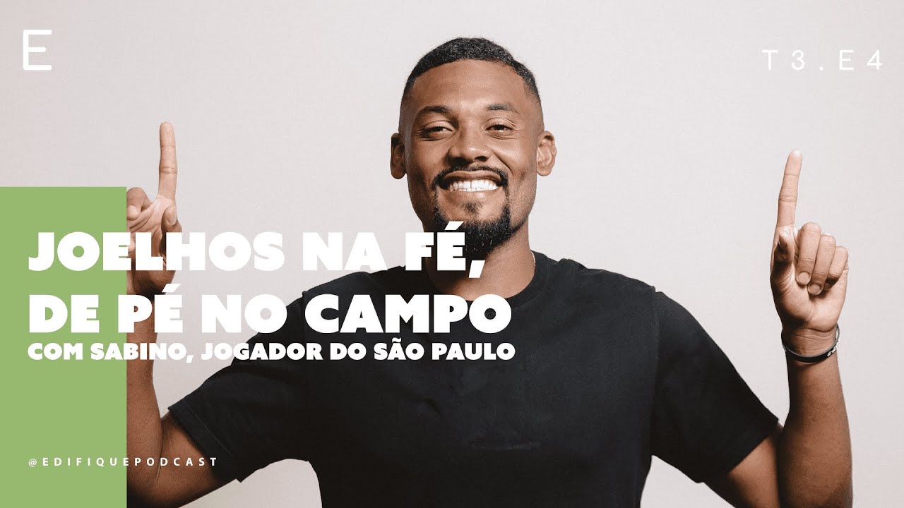 JOELHOS NA FÉ, DE PÉ NO CAMPO com Sabino | Edifique Podcast E4T3 cover art