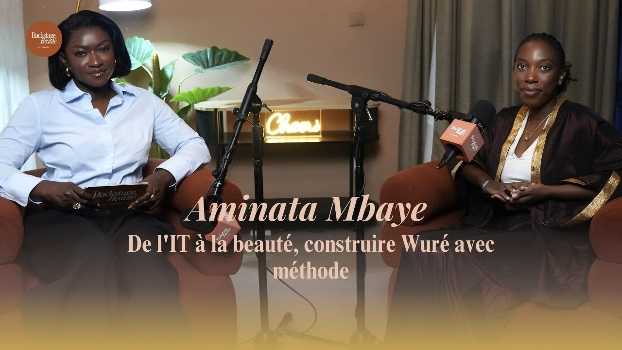 Aminata Mbaye : de l'IT à la beauté, construire Wuré avec méthode cover art