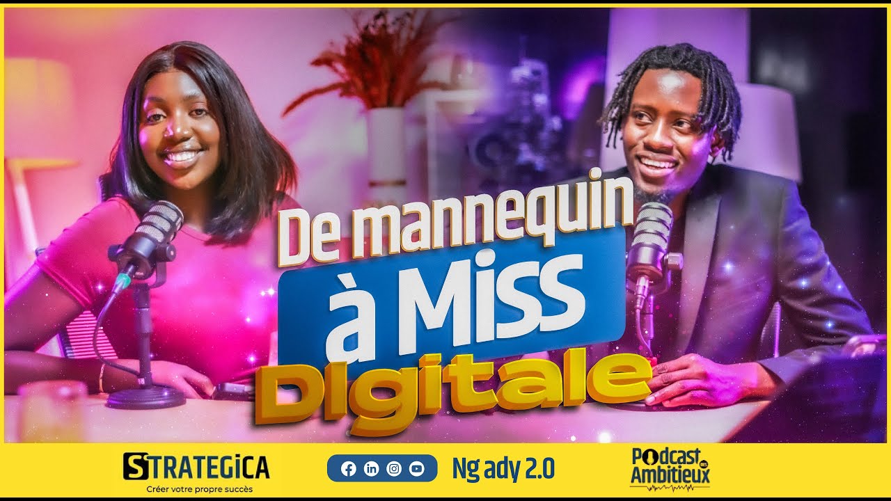 EP-4| DE MANNEQUIN À MISS DIGITALE : AWA CLAUDINE
