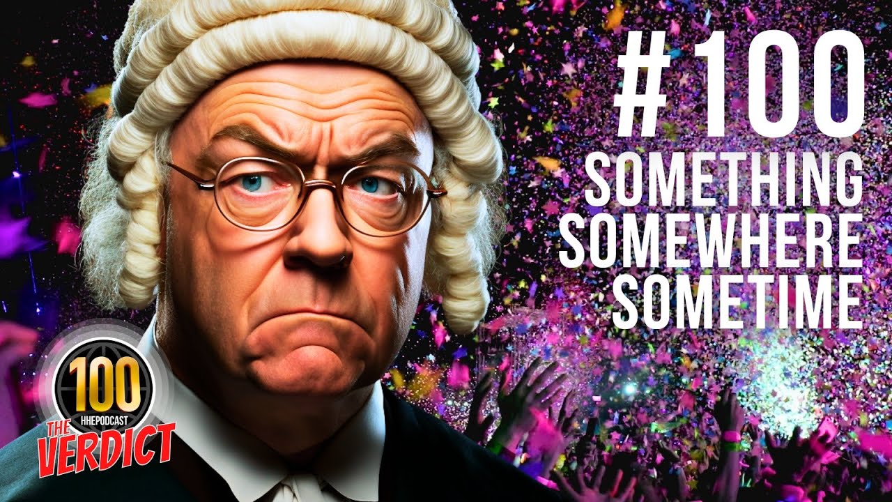 🎧 THE VERDICT: Something Somewhere Sometime - 100th Episode Special! cover art