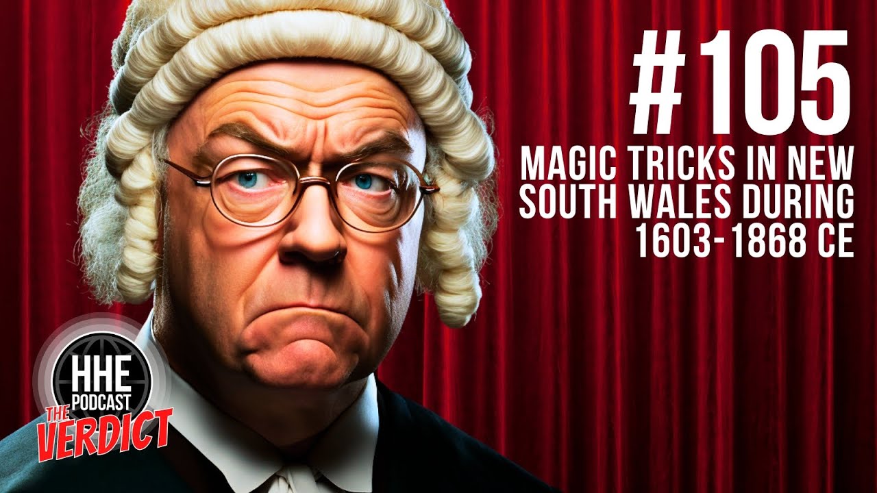 🎧 THE VERDICT: Magic Tricks in New South Wales during 1603-1868 CE cover art