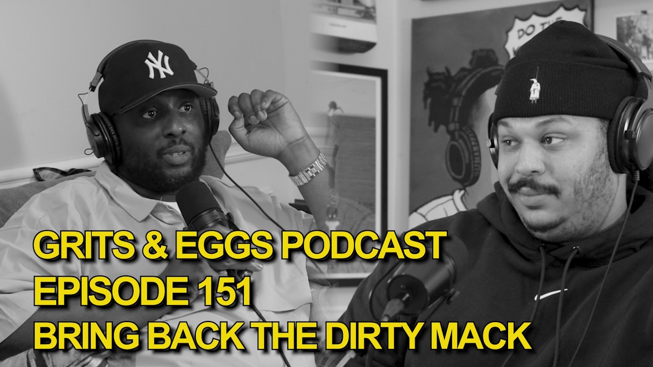 BRING BACK THE DIRTY MACK | Grits and Eggs Podcast EP. 151 cover art