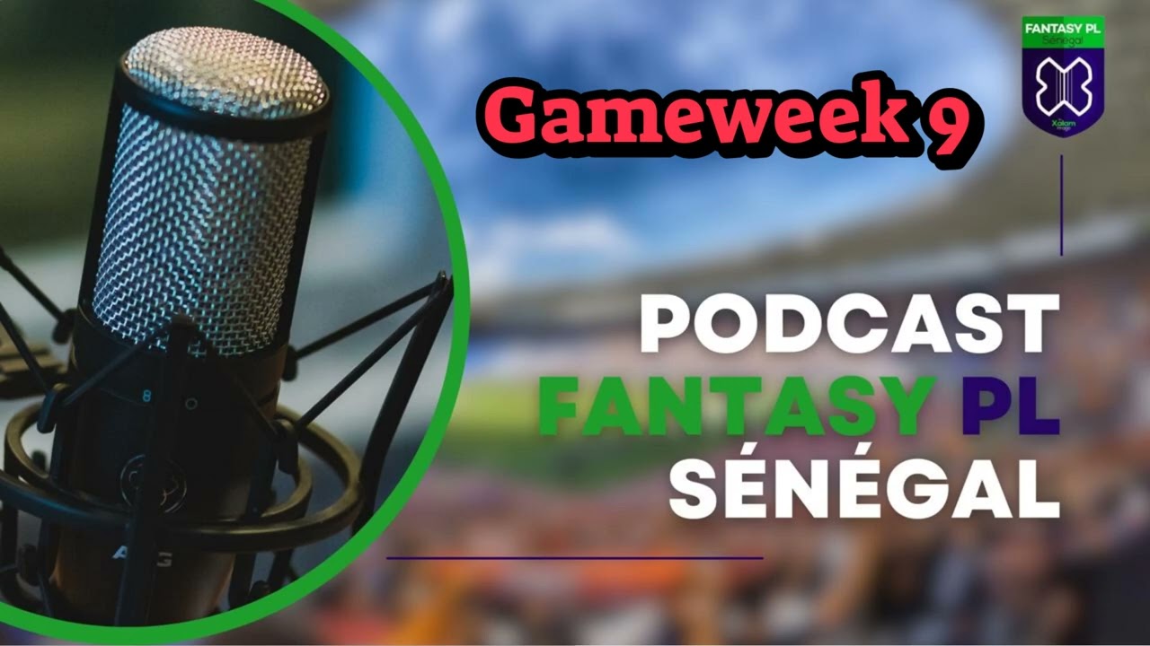 Podcast FPL Sénégal : En route pour GW9 cover art